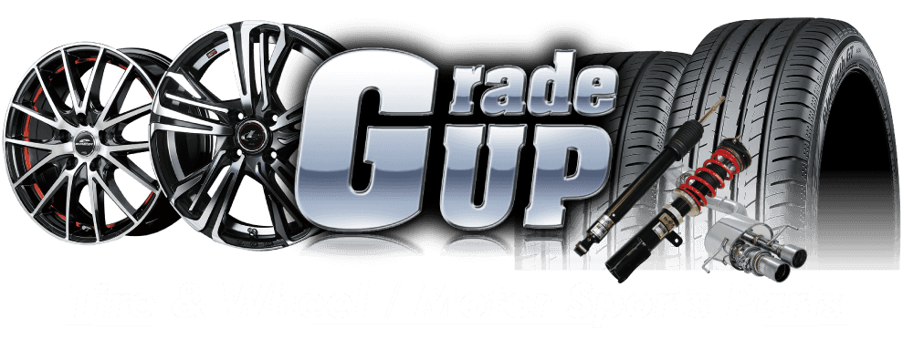 Grade UP Tire & Wheel / Motor Sports Parts