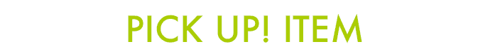 PICK UP! ITEM